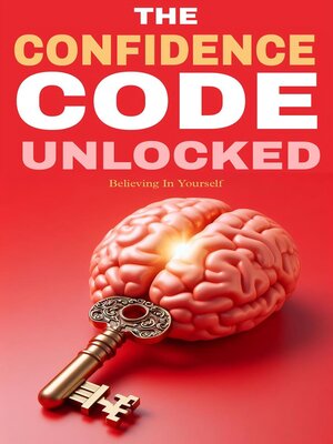 cover image of The confidence code unlocked